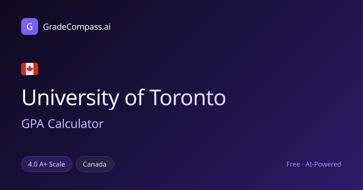 University of Toronto GPA Calculator – Free & AI-Powered | GradeCompass ...